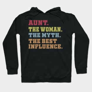 Aunt The Woman The Myth The Best Influence Hoodie